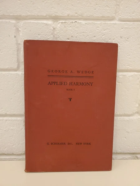 APPLIED HARMONY BOOK I DIATONIC George A Wedge VOL 1 1930 G Schirmer New York
