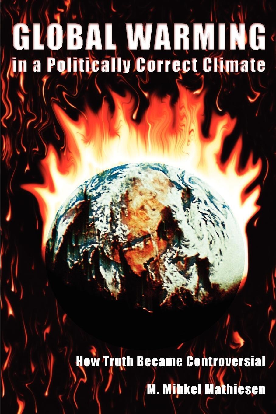 Thumbnail - Global Warming In A Politically Correct Climate | M. Mihkel Mathiesen