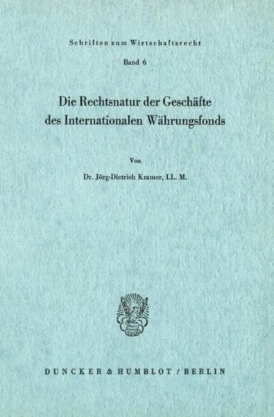 Die Rechtsnatur Der GeschäFte Des Internationalen WäHrungsfonds. JöRg-Dietrich K-image