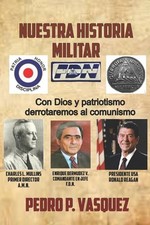 Nuestra Historia Militar by Pedro P. Vasquez Paperback Book