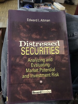 Distressed Securities: Analyzing and Evaluating Market Potential and Investm...