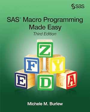 SAS Macro Programming Made Easy, - Paperback, by Burlew Michele M. - Very Good
