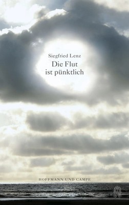 Die Flut ist pünktlich | Siegfried Lenz | Buch | 128 S. | Deutsch | 2014
