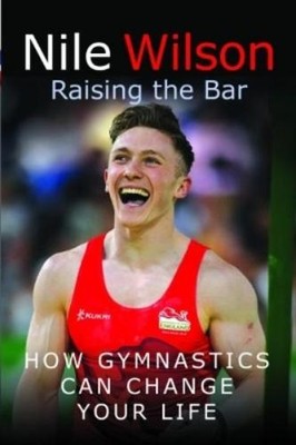 Nile Wilson Raising the Bar (Taschenbuch)