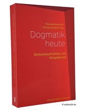 Thomas Marschler/Thomas Sch�rtl: Dogmatik heute | Verlag Friedrich Pustet