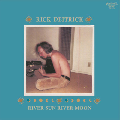 Rick Deitrick River Sun River Moon (Vinyl) 12'' Album