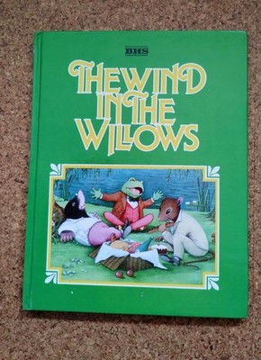 The Wind in the Willows   Kenneth Grahame   Hardcover (1985 BHS Edition)