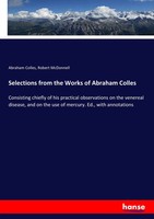 Abraham Colles (U. A.) | Selections From The Works Of Abraham Colles | Buch