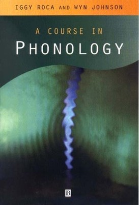 A Course in Phonology by I Roca PAPERBACK 9780631213468