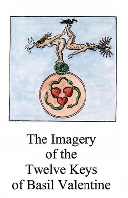 The Imagery of the Twelve Keys: Basil Valentine by Adam McLean Paperback Book