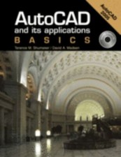 AutoCAD and Its Applications : Basics 2005 by David A. Madsen and Terence M....