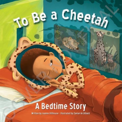 To Be a Cheetah a Bedtime Story by Joanne C HillhouseZavian (HB 2023) - Image 4