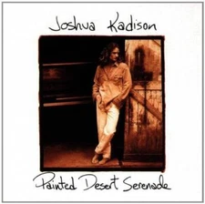 Painted Desert Serenade - Audio CD By Joshua Kadison - VERY GOOD