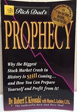 Rich Dad's Prophecy, Kiyosaki, Robert T.