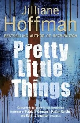 Pretty Little Things - Jilliane Hoffman