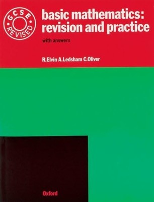 Basic Mathematics: Revision and Practice: ... by Oliver, C. Paperback / softback