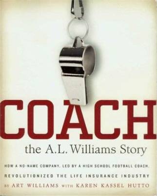 Coach: The A. L. Williams Story - Paperback By Art Williams - GOOD
