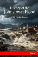 Willis Fletcher Johnson | History Of The Johnstown Flood | Taschenbuch (2026)