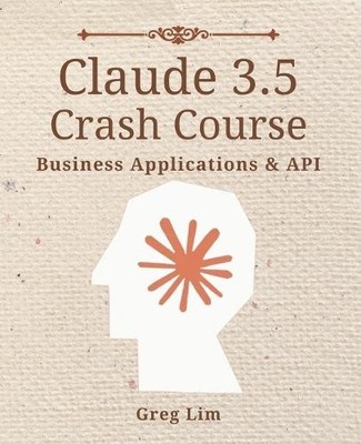 Greg Lim Claude 3 & 3.5 Crash Course (Taschenbuch) (US IMPORT)