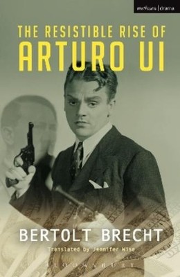 Bertolt Brecht The Resistible Rise of Arturo Ui (Taschenbuch) Modern Plays