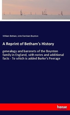 A Reprint of Betham's History William Betham