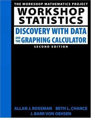 Workshop Statistics : Discovery with Data and the Graphing Calcul