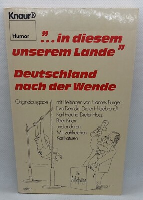 Hannes Burger ... ''IN DIESEM UNSEREM LANDE'' Deutschland nach der Wende