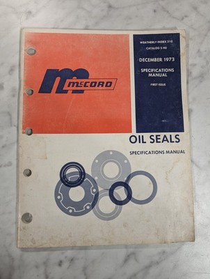 MCCORD OIL SEALS SPECIFICATIONS MANUAL CATALOG 2-90 310 1973 SALES LITERATURE