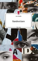 Randnotizen. Life Is A Story - Story.One Luna Winkler