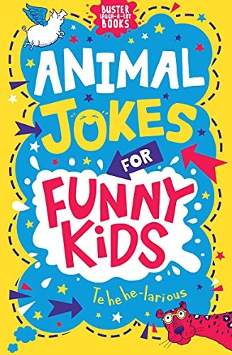 Animal Jokes for Funny Kids: Volume 6 (Buster Laugh-a-lot Books,