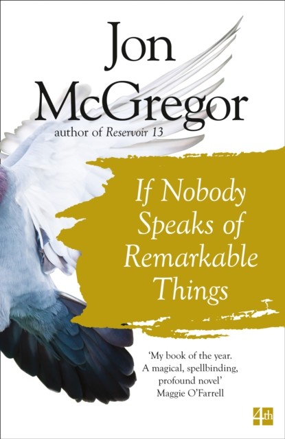 IF NOBODY SPEAKS OF REMARKA PB by Jon McGregor (Paperback Book)