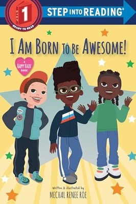 I Am Born to Be Awesome! (Step into..., Roe, Mechal Ren