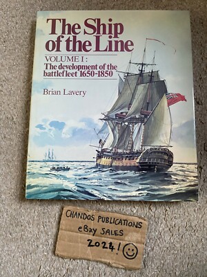 The Ship of the Line: Vol.1, Development of the Battlefleet, 1650-1850 - SCARCE!