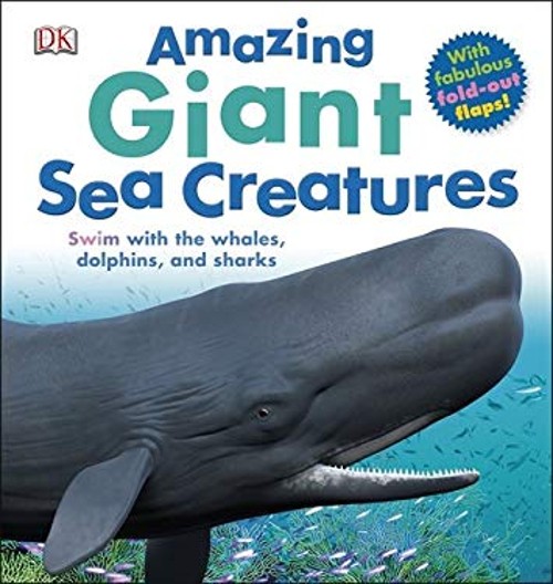 Amazing Giant Sea Creatures Hardcover DKFree US Delivery | ISBN:1465419012
