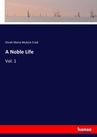 Dinah Maria Mulock Craik | A Noble Life | Taschenbuch | Englisch (2019) | Vol. 1