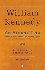 William Kennedy An Albany Trio (Paperback)