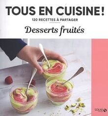 Desserts fruités - 120 recettes à partager von Coll... | Buch | Zustand sehr gut