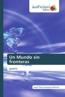 Angel Tiberio Mosquera Martinez | Un Mundo Sin Fronteras | Taschenbuch (2022)
