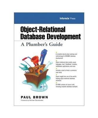 Object-Relational Database Development: A Plumber's Guide 