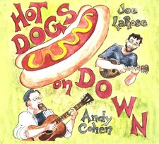 Andy Cohen & Joe La Rose Hot Dogs On Down (CD) Album (UK IMPORT)