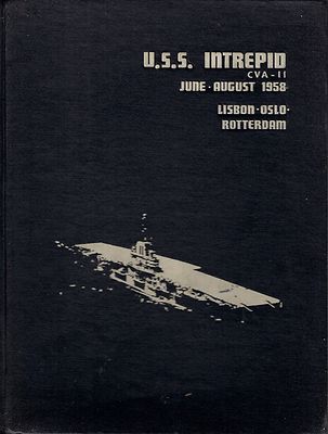   USS INTREPID CVA-11 SUMMER DEPLOYMENT CRUISE BOOK YEAR LOG 1958 - U S NAVY  