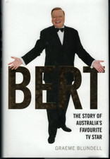 Bert Newton - The Story of Australia's Favourite TV Star ; by Graeme Blundell HC