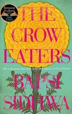 The Crow Eaters,Bapsi Sidhwa,Fatima Bhutto