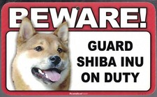 BEWARE GUARD SHIBA INU DOG ON DUTY 5" X 8" HANGABLE PLASTIC SIGN