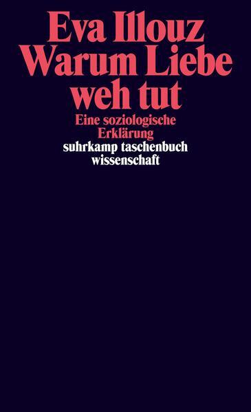 Thumbnail - Warum Liebe Weh Tut | Eva Illouz | 2012 | Deutsch