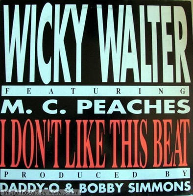 Wicky Walter - 12'' - I don't like this beat (feat. M.C. Peaches)