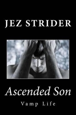 Ascended Son: Vamp Life by Jez Strider (English) Paperback Book