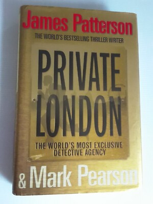 Private London By James Patterson The worlds most exclusive detective Agency H/C