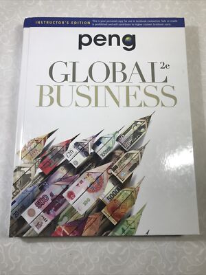 Global Business - Mike W. Peng  Hardcover 2nd Edition  Instructor's Edition