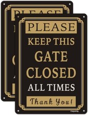 2 Pack Please Keep Gate Closed At All Times Signs 10 x 7 Inches 10x7